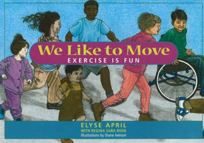 We Like To Move, Elyse April - Paperback - 9781890772604