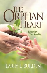 The Orphan Heart - Larry L Burden - 9781890900960