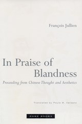In Praise of Blandness - Francois Jullien - 9781890951429