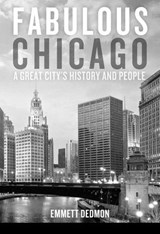Fabulous Chicago - Emmett Dedmon - 9781891053634