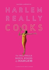 Harlem Really Cooks - Sandra Lawrence - 9781891105180