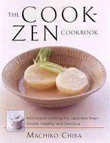 Chiba, M: Cook-Zen Cookbook - Machiko Chiba - 9781891105340