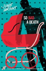 So Bad A Death - June Wright - 9781891241451