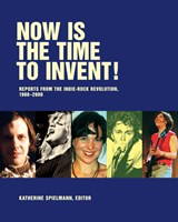 Now Is The Time To Invent - Katherine Spielmann - 9781891241673