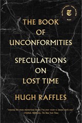 The Book of Unconformities - Hugh Raffles - 9781891241734