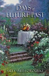 Days Of Future Past - Sally Smith O'Rourke - 9781891437069