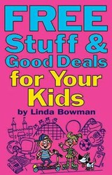 Free Stuff & Good Deals for Your Kids - BOWMAN,  Linda - 9781891661235
