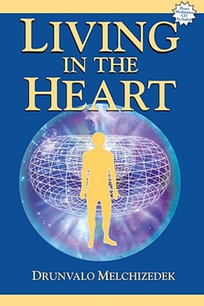LIVING IN THE HEART, Drunvalo Melchizedek - Paperback - 9781891824432