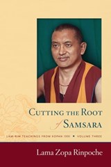 Cutting the Root of Samsara: Lamrim Teachings from Kopan 1991 - Lama Zopa Rinpoche - 9781891868634