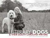 Literary Dogs & Their South Carolina Writers - LANE,  John - 9781891885983