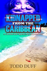 Kidnapped from the Caribbean - Todd Duff - 9781892399946