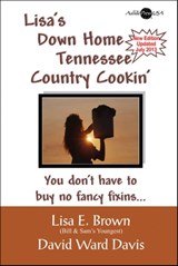 Lisa's Down Home Tennessee Country Cooking - David Ward Davis ; Lisa E. Brown - 9781892642042