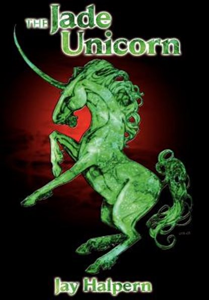 The Jade Unicorn - Special Edition, Jay Halpern - Gebonden - 9781892950666
