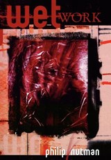Wet Work - The Definitive Edition - Philip Nutman - 9781892950673