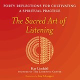 The Sacred Art of Listening - Kay Lindahl - 9781893361447