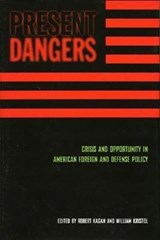 Present Dangers - Robert Kagan ; William Kristol - 9781893554139