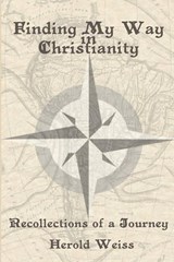 Finding My Way in Christianity - Herold Weiss - 9781893729803