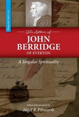 The Letters of John Berridge of Everton - BERRIDGE,  John - 9781894400619