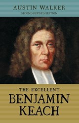 The Excellent Benjamin Keach (PB) - Austin Walker - 9781894400633