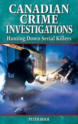 Canadian Crime Investigations - Peter Boer - 9781894864602