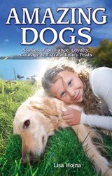 Amazing Dogs - Lisa Wojna - 9781894864725
