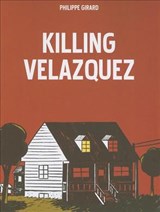 Killing Velazquez - Philippe Girard - 9781894994545