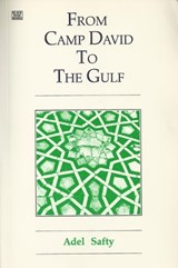 From Camp David To The Gulf - Safty Safty ; Adel Safty - 9781895431117