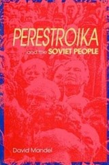 Perestroika and the Soviet People - David Mandel - 9781895431148