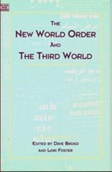 The New World Order and the Third World - Dave Broad ; Lori Foster - 9781895431162