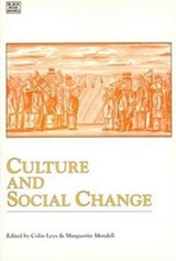 Culture and Social Change - Colin Leys ; Marguerite Mendell - 9781895431285