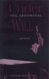Under the Abdominal Wall - Sharon McCartney - 9781895636246