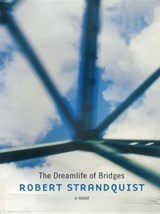 The Dreamlife of Bridges - Robert Strandquist - 9781895636468