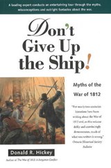 Don't Give Up the Ship! - HICKEY,  Donald R, Ph.D. - 9781896941547