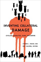 Inventing Collateral Damage - Stephen J. Rockel ; Rick Halpern - 9781897071120
