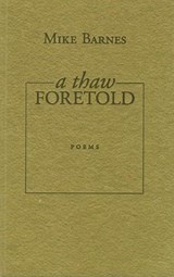 A Thaw Foretold - Mike Barnes - 9781897231197