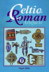 Celtic and Roman Artefacts - MILLS,  Nigel - 9781897738375