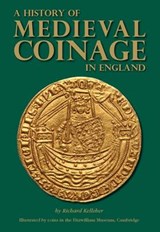 A History of Medieval Coinage - Richard Kelleher - 9781897738573