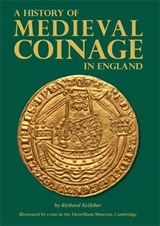 A History of Medieval Coinage in England - Richard Kelleher - 9781897738672