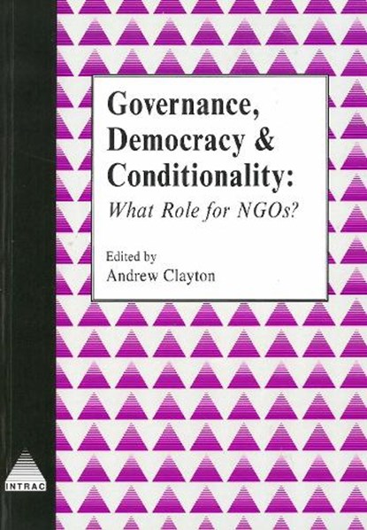 Governance, Democracy and Conditionality, CLAYTON,  Andrew - Paperback - 9781897748015
