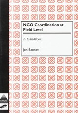 NGO Coordination at Field Level - Jon Bennett - 9781897748237