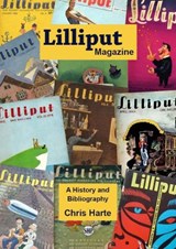 Lilliput Magazine - A History and Bibliography - Chris Harte - 9781898010180