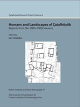 Catalhoeyuk excavations: Humans and Landscapes of Catalhoeyuk excavations - Ian Hodder - 9781898249306