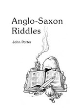 Anglo-Saxon Riddles - PORTER,  John - 9781898281320