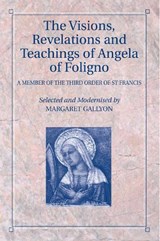 Visions, Revelations & Teachings of Angela of Foligno - GALLYON,  Margaret - 9781898595335