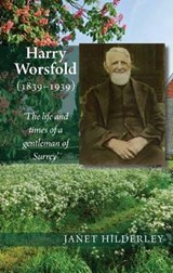 Harry Worsfold (1839-1939) - HILDERLEY,  Janet - 9781898595625