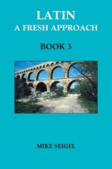 Latin: A Fresh Approach Book 3 - Mike Seigel - 9781898855279