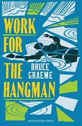 Work for the Hangman - Bruce Graeme - 9781899000326