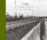 Trip - Susan Lipper ; Frederick Barthelme ; Matthew Drutt - 9781899235520