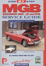 MGB Step-by-Step Service Guide and Owner's Manual: All Models, First to Last by Lindsay Porter - Lindsay Porter - 9781899238002