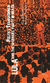 Politics Transformed - Sue Branford ; Bernardo Kucinski ; Hilary Wainwright - 9781899365616